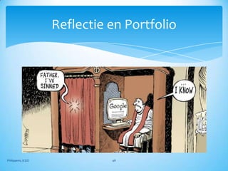 Reflectie en Portfolio




Philippens, ICGO             48
 