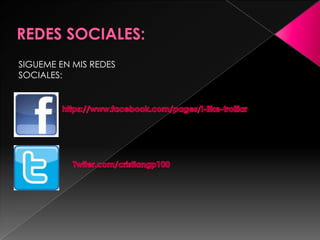 SIGUEME EN MIS REDES
SOCIALES: