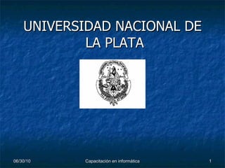 UNIVERSIDAD NACIONAL DE  LA PLATA 