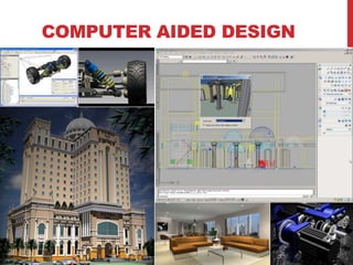 COMPUTER AIDED DESIGN

 