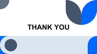 THANK YOU
9
 