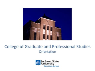 College of Graduate and Professional StudiesOrientation 