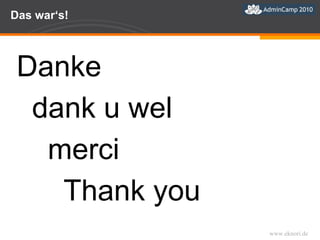 Das war‘s! Danke  dank u wel  merci  Thank you 