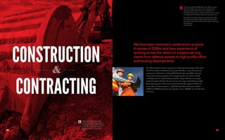 CONSTRUCTION
CONTRACTING
We have been involved in construction projects
in excess of £500m and have experience of
working across the nation on projects serving
clients from defence estates to high profile office
and housing developments.
Our staff are chosen for their experience and practical knowledge of the issues
which face modern construction businesses. We offer a range of services for
varying sizes of business including; CDM Coordinator (plus CDM outsource
if required, allowing completion of all supporting documents from Health
and Safety Plans to method statements); Site safety audits (we can arrange
audits throughout the UK and serve clients as far away as the Orkney Islands);
Contractor approval schemes (we work closely with the approvals bodies to
ensure that our documentation is right first time); Skills development (from
SMSTS and SSSTS through to client specifics such as CCNSG, we have the skills
to deliver).
Construction clients need safety
professionals with strong practical
knowledge of their needs – all of our
construction specialists have real
world experience in construction.
“We have worked with C&G Safety since 1996 on various
health and safety issues. From our own developments
through to projects with national house builders our
dedicated consultant has worked alongside us to ensure that
our safety record and documentation are second to none.
The ability to respond quickly to our needs has been key
during the strong growth enjoyed by the Group over the
past 5 years. We look forward to continuing our relationship
into the future”
Bell Contracting
0908
 