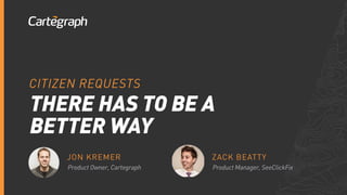 Citizen Requests: There Has To Be A Better Way