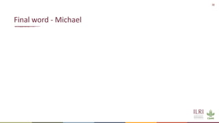 38
Final word - Michael
 