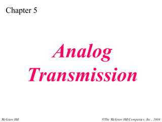 Chapter 5 Analog Transmission 