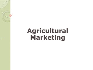 Agricultural
 Marketing
 