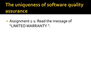 

Assignment 1-1: Read the message of
“LIMITED WARRANTY ”.

 