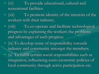 • (vi)      To provide educational, cultural and
  recreational facilities.
• (vii)     To promote identity of the interes...