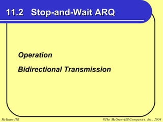 11.2  Stop-and-Wait ARQ Operation Bidirectional Transmission 