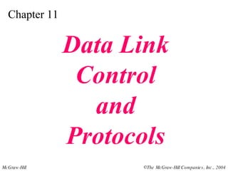 Chapter 11 Data Link Control and Protocols 