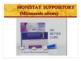 MONISTAT SUPPOSITORY
 (Miconazole nitrate)
 