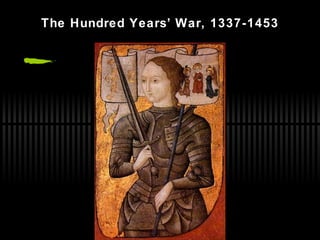 The Hundred Years’ War, 1337-1453 