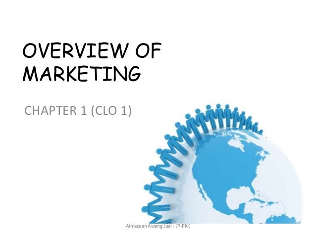 an overview of marketing and the an overview of marketing and the