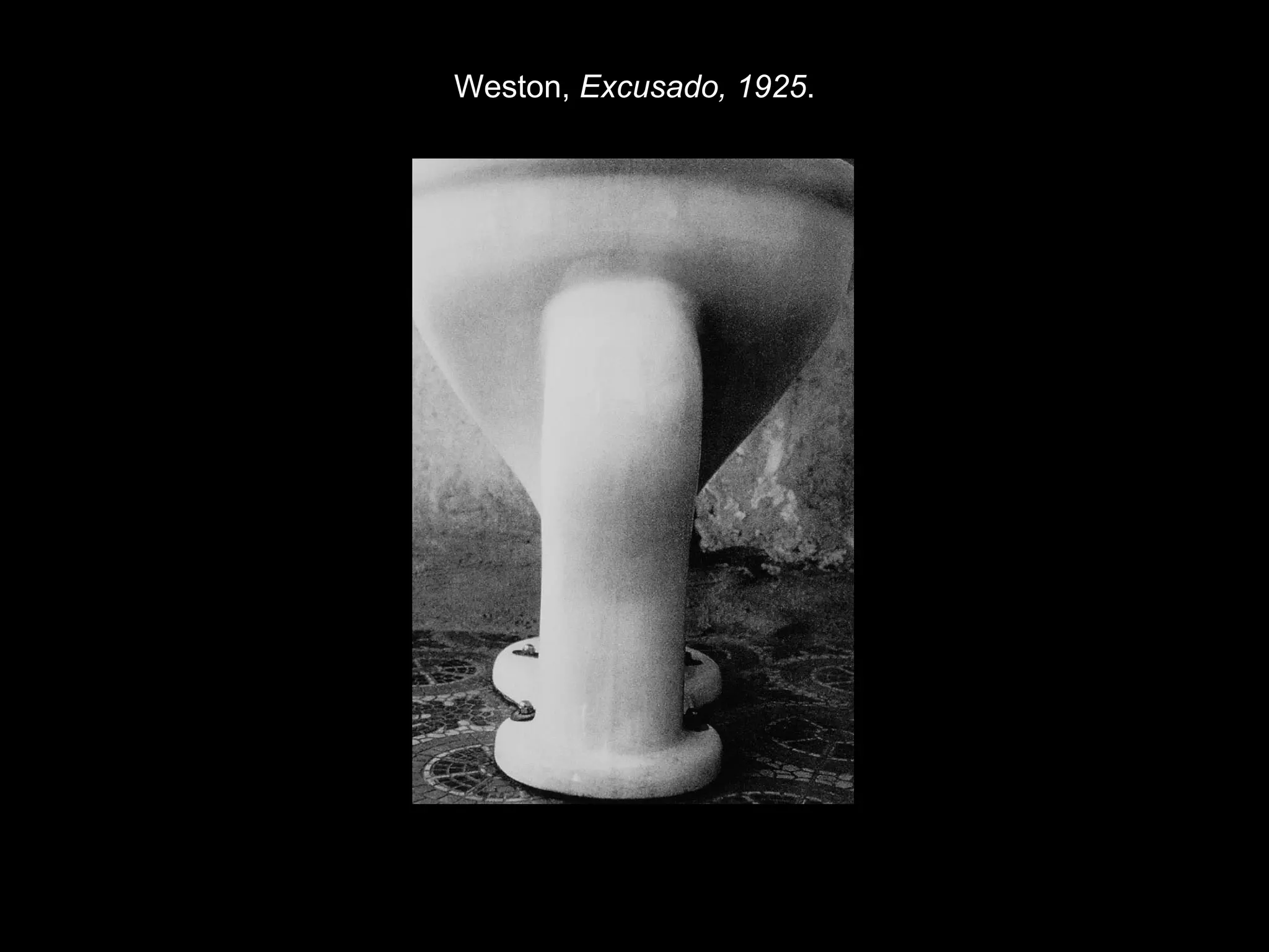 Weston, Excusado, 1925. 
 