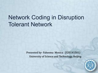 Network Coding in Disruption Tolerant Network (DTN)