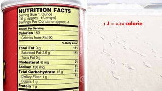 1 J = 0.24 calorie
 