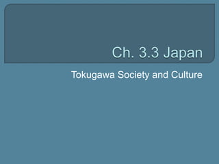 Tokugawa Society and Culture
 