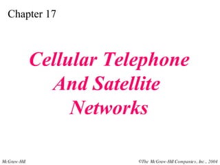 Chapter 17 Cellular Telephone And Satellite  Networks 