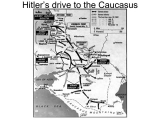 Hitler’s drive to the Caucasus 
