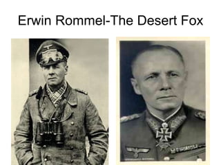 Erwin Rommel-The Desert Fox 