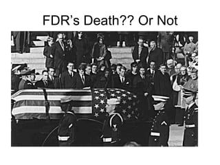 FDR’s Death?? Or Not 