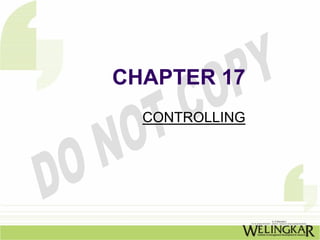 CHAPTER 17
  CONTROLLING
 