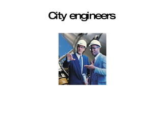 City engineers