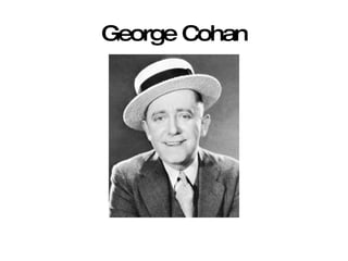 George Cohan