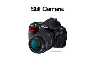 Still Camera
