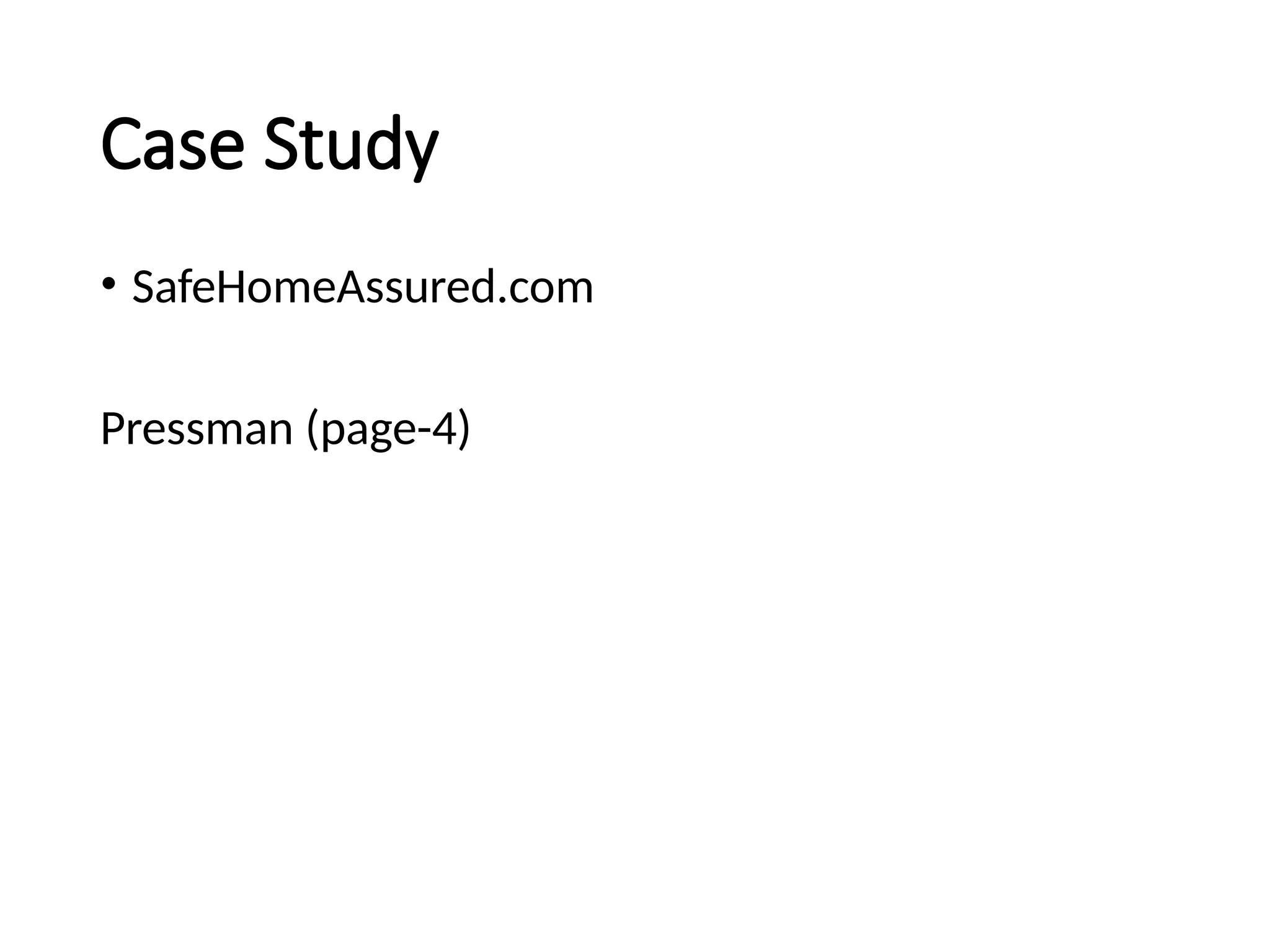 Case Study
• SafeHomeAssured.com
Pressman (page-4)
 