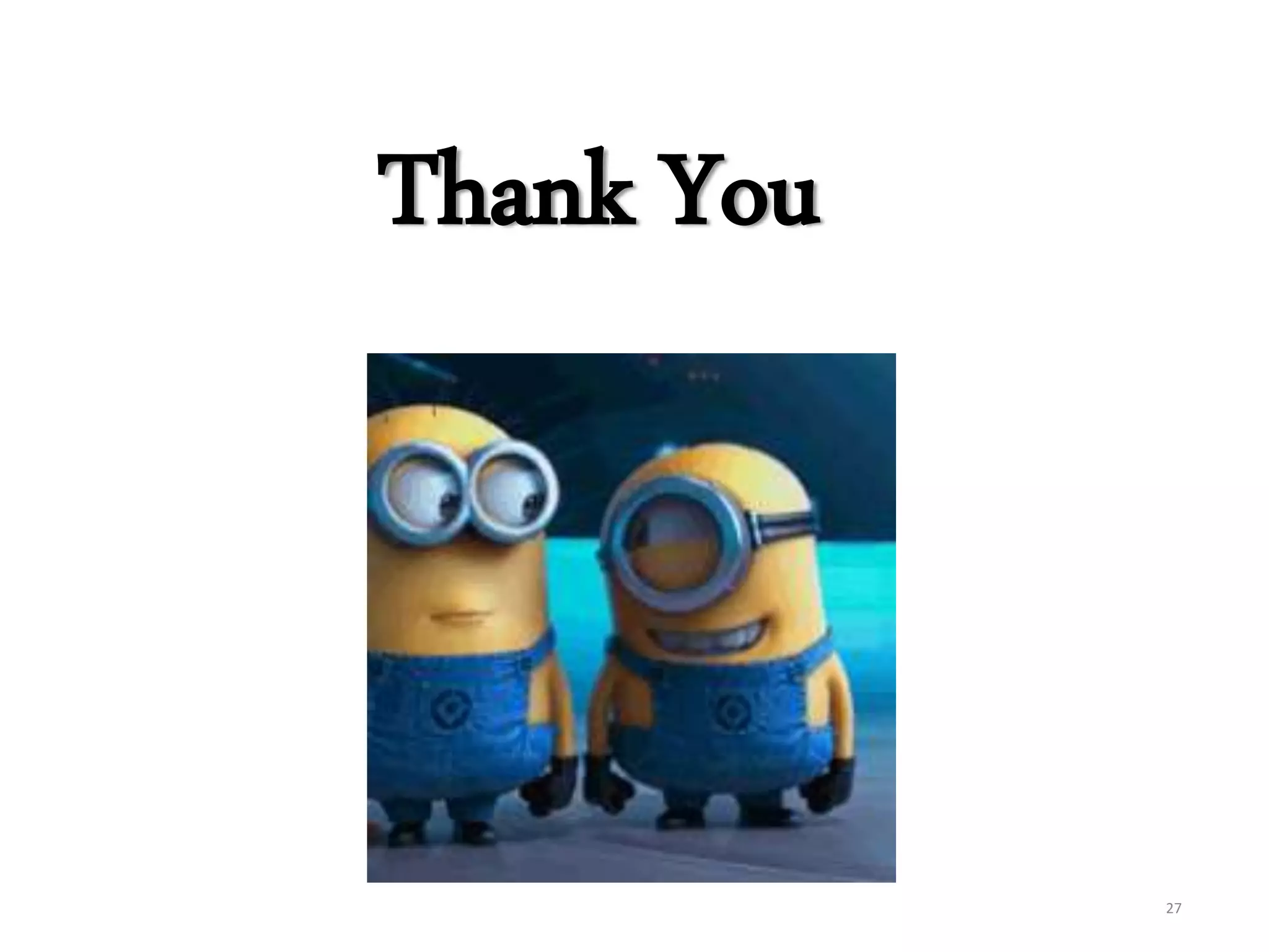 Thank You
27
 