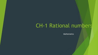 CH-1 Rational numbers
Mathematics
 