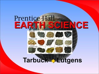 Prentice   Hall   EARTH SCIENCE Tarbuck   Lutgens   