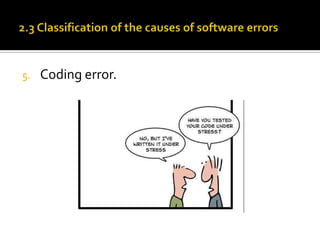 5.

Coding error.

 