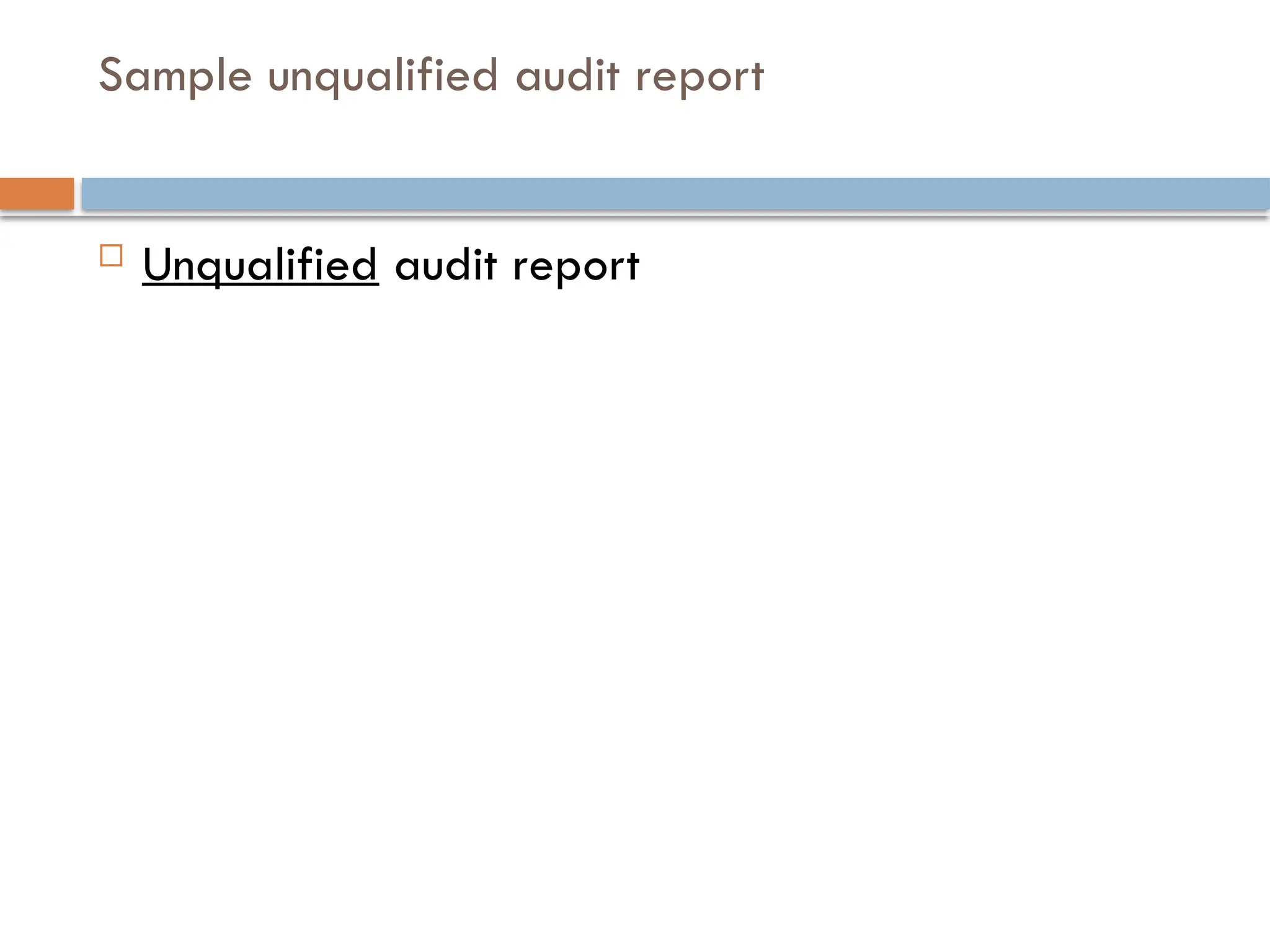 Sample unqualified audit report
 Unqualified audit report
 