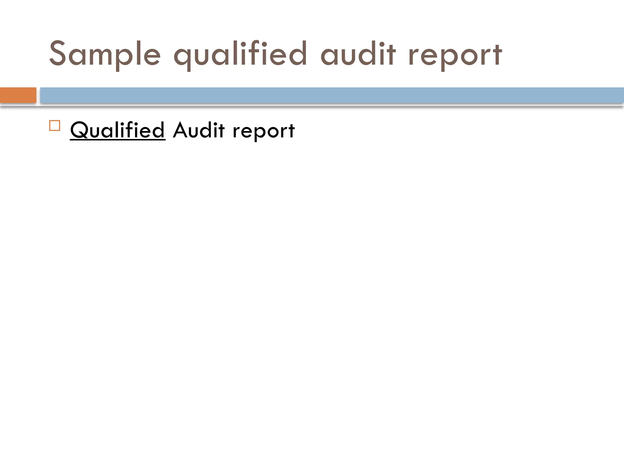 Sample qualified audit report
 Qualified Audit report
 