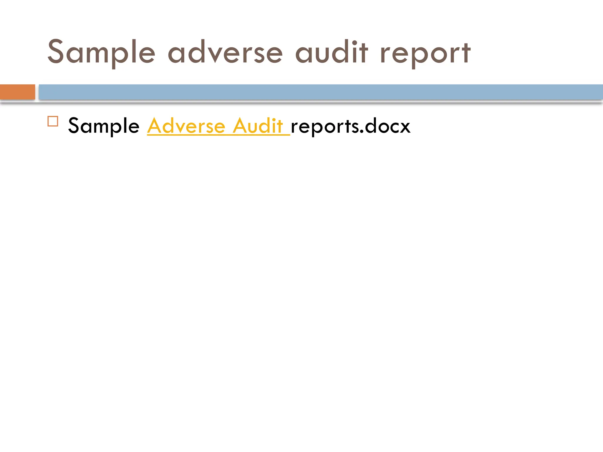 Sample adverse audit report
 Sample Adverse Audit reports.docx
 