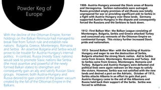 5
Powder Keg of
Europe
 