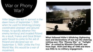 69
War or Phony
War?
 