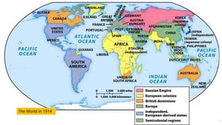 7
The World in 1914
 