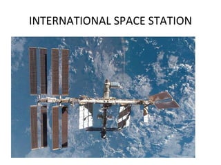 INTERNATIONAL SPACE STATION 