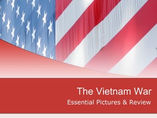 The Vietnam War Essential Pictures & Review 