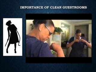 © 2008, Educational Institute
IMPORTANCE OF CLEAN GUESTROOMS
 