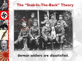 The “Stab-In-The-Back” Theory




German soldiers are dissatisfied.
 
