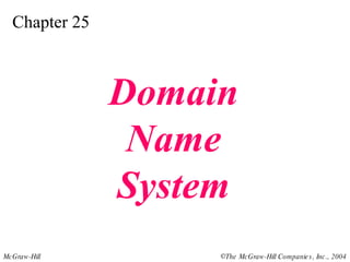 Chapter 25 Domain Name System 