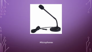 Microphones
 