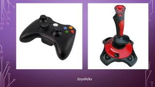 Joysticks
 