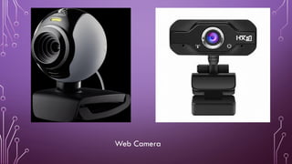 Web Camera
 